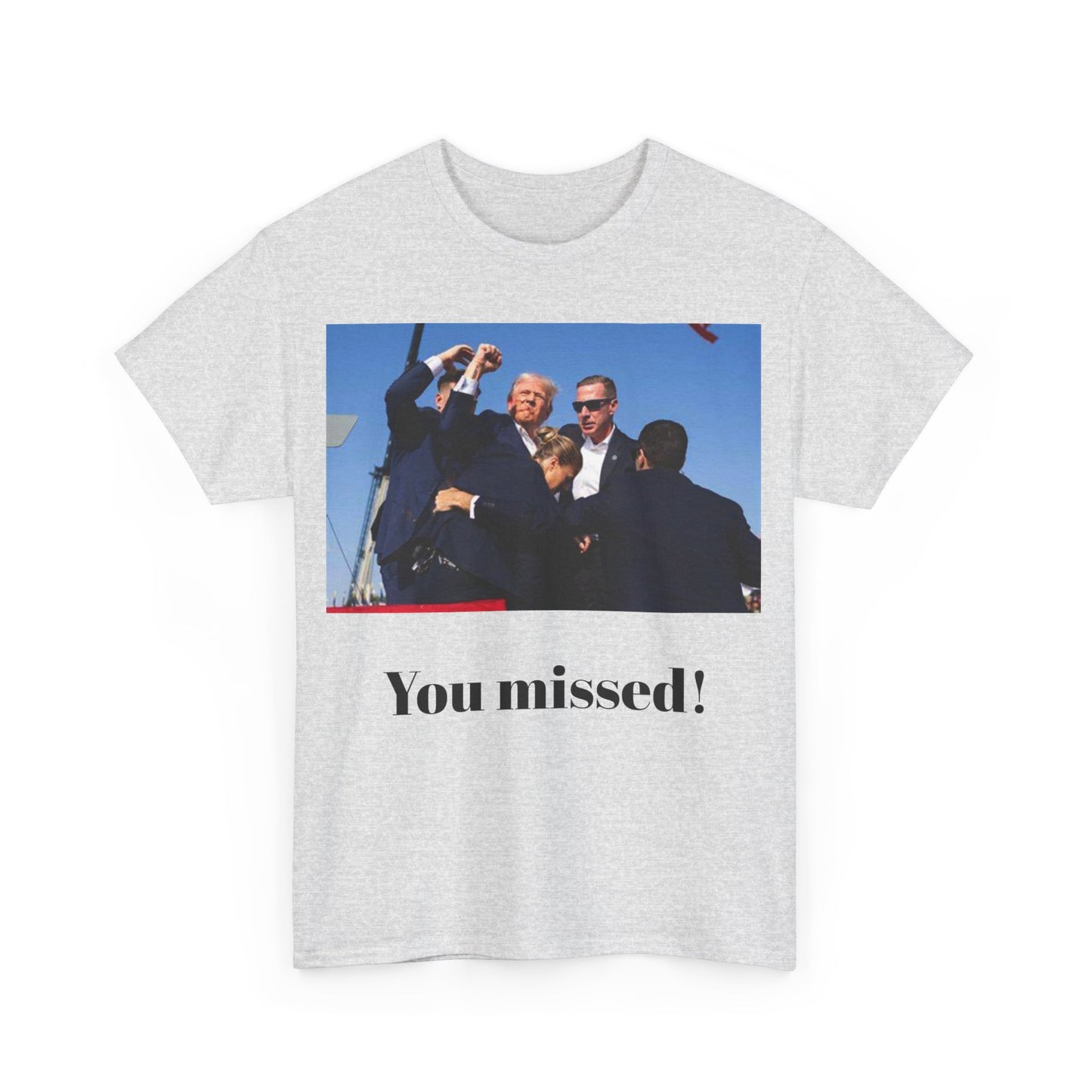 You missed! Trump merch