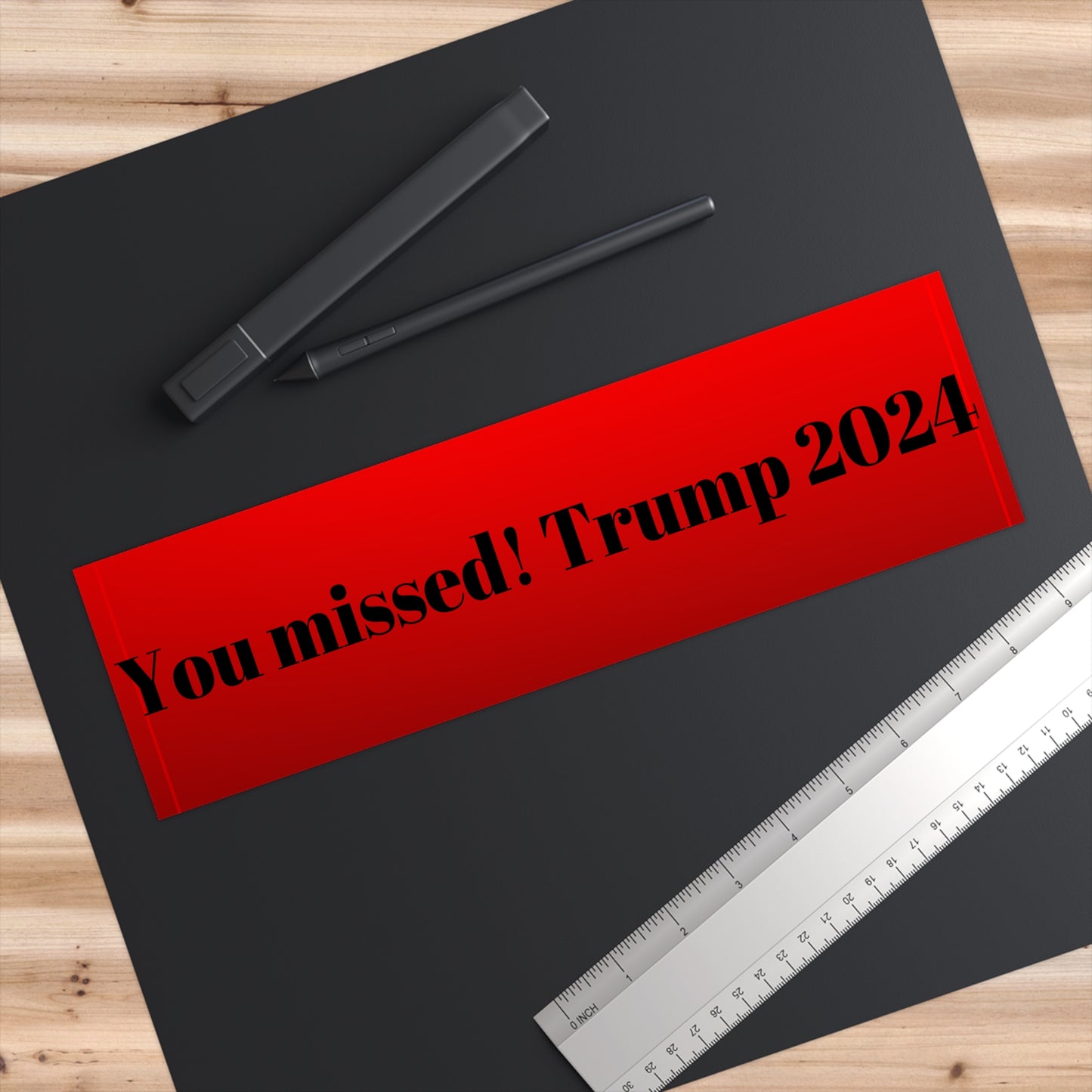 You missed! Bumper sticker