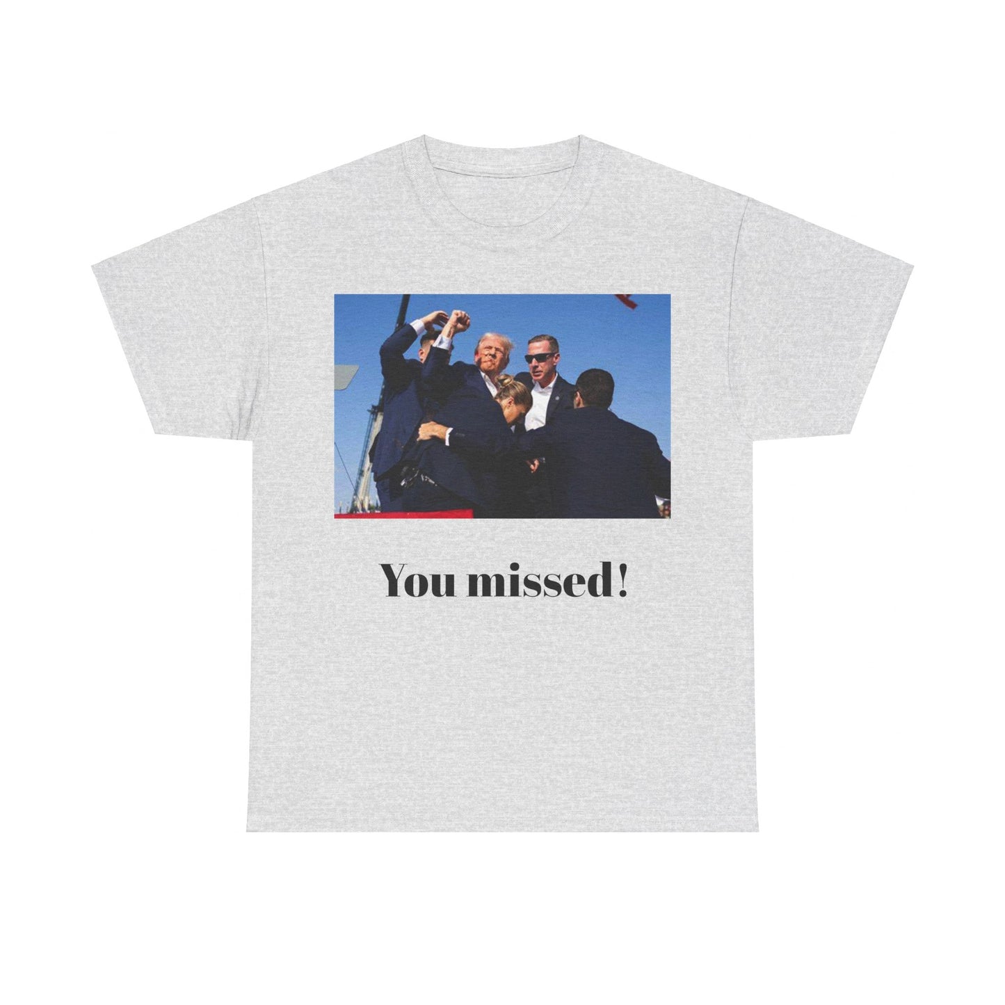 You missed! Trump merch