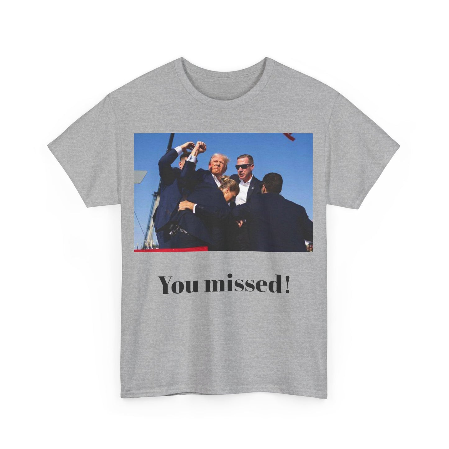 You missed! Trump merch