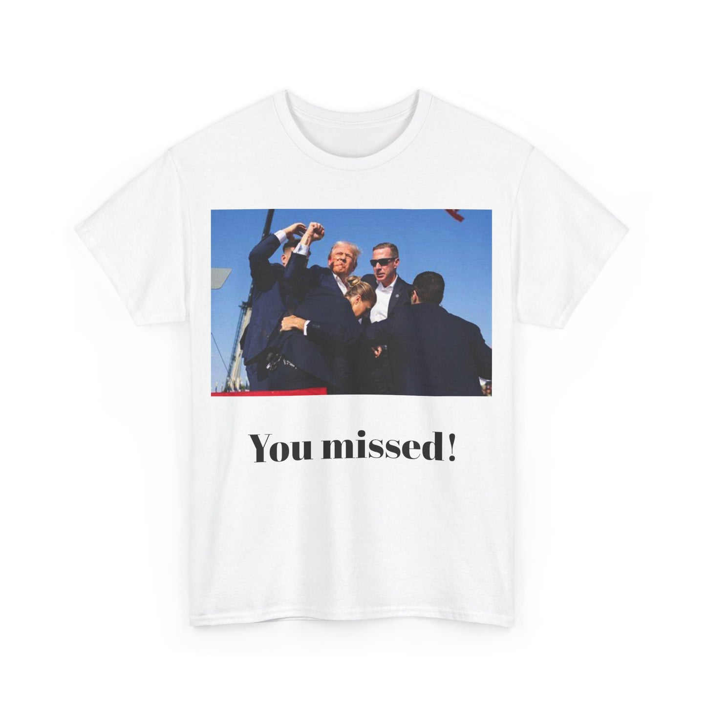 You missed! Trump merch