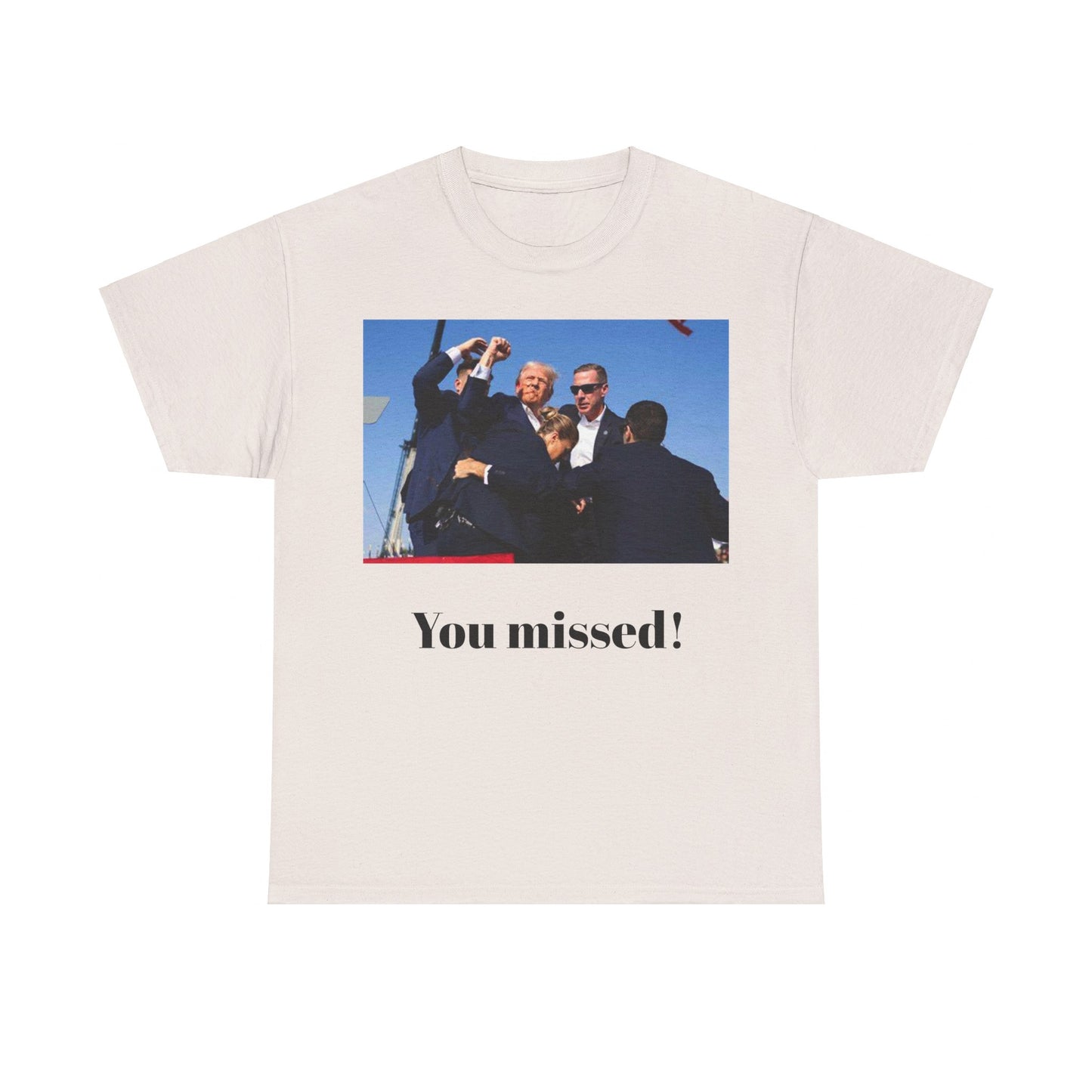 You missed! Trump merch