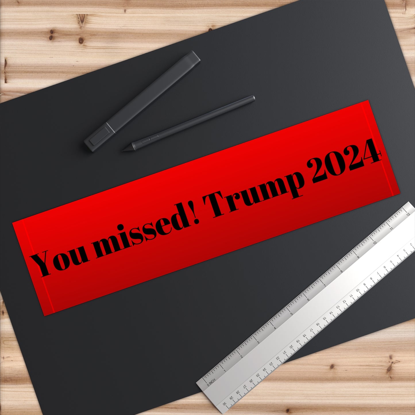 You missed! Bumper sticker