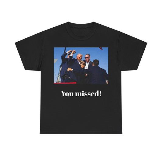 You missed! Trump merch