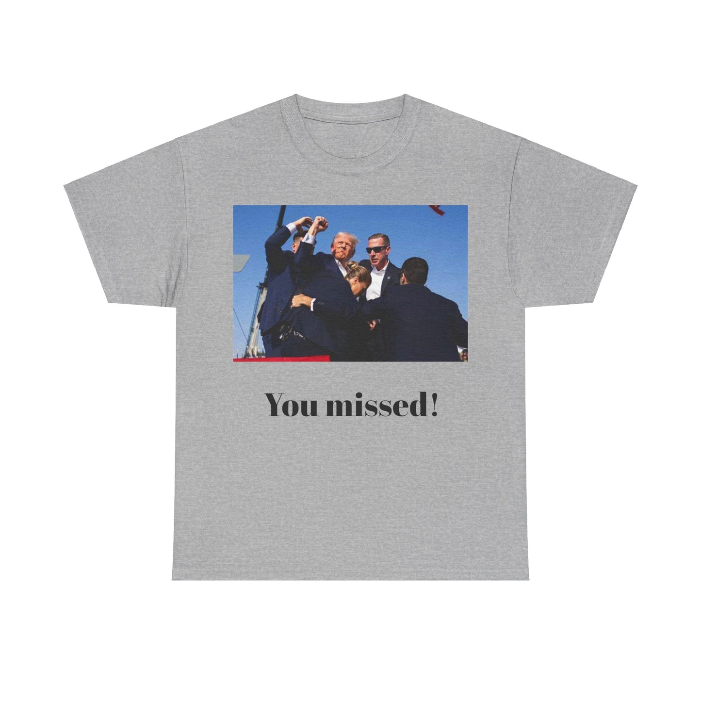 You missed! Trump merch